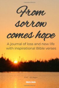 From Sorrow comes hope grief journal cover with sunset over a lake