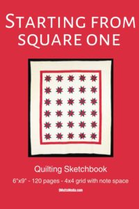 Starting from Square One Quilting sketchbook cover